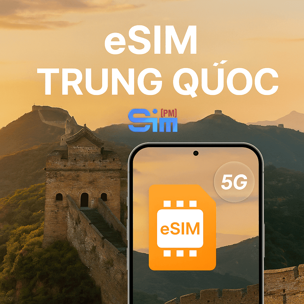Sử dụng eSIM Trung Quốc do SimPM cung cấp